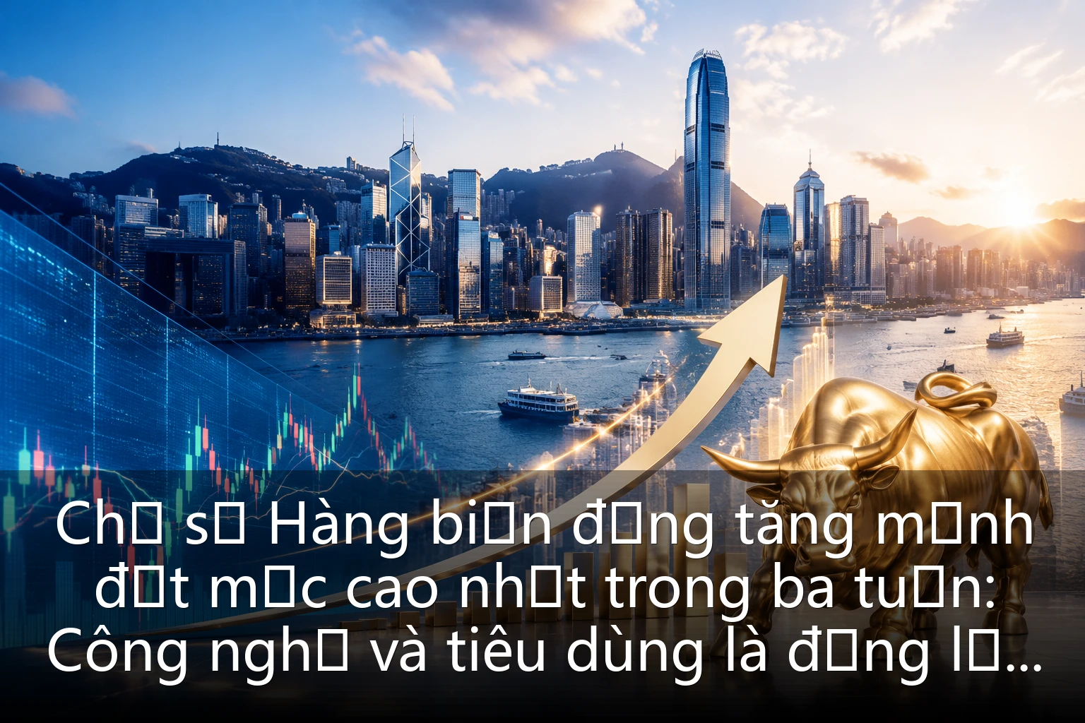 Chỉ số Hàng biến động tăng mạnh đạt mức cao nhất trong ba tuần: Công nghệ và tiêu dùng là động lực kép, nhà đầu tư Việt Nam nắm bắt cơ hội mới từ cổ phiếu Hồng Kông?